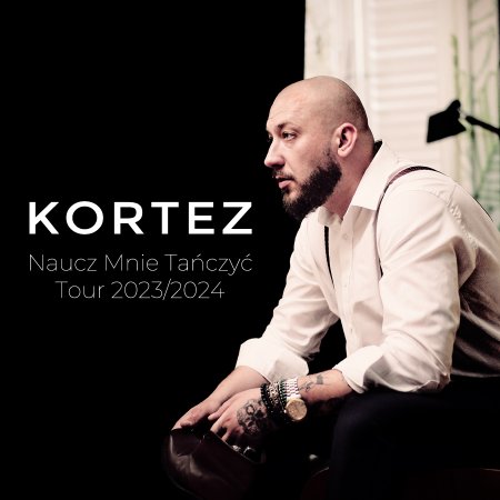 Kortez - Naucz Mnie Tańczyć Tour - koncert