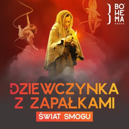 Dziewczynka z zapałkami. Świat Smogu - spektakl