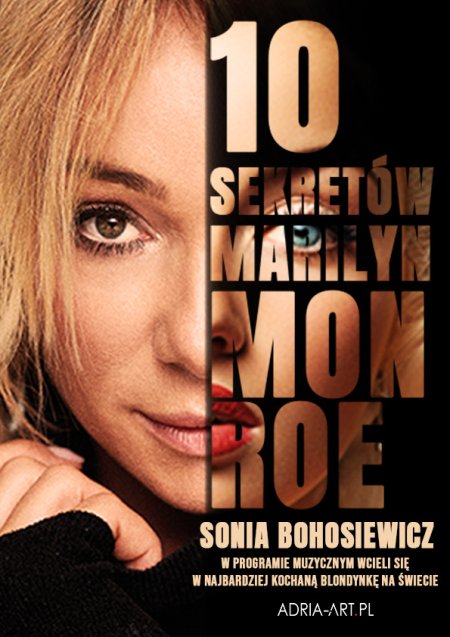 Sonia Bohosiewicz - 10 sekretów Marilyn Monroe - koncert