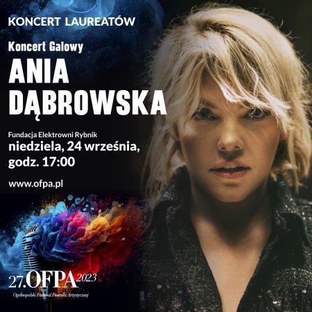 27. OFPA 2023 - Koncert laureatów i koncert Ani Dąbrowskiej - festiwal