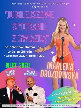 Jubileuszowe spotkanie z gwiazdą - Marlena Drozdowska - koncert