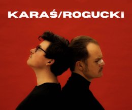 KARAŚ/ROGUCKI - koncert