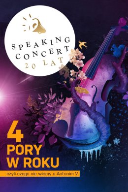 Speaking Concerts - 4 Pory w Roku czyli czego nie wiemy o Antonim V. - koncert