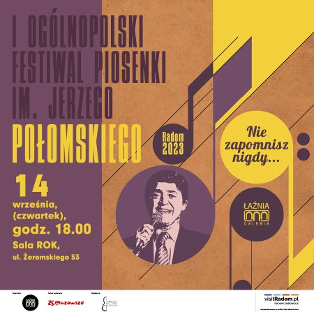 Ogólnopolski Festiwal Piosenki im. Jerzego Połomskiego "Nie zapomnisz nigdy..." - festiwal