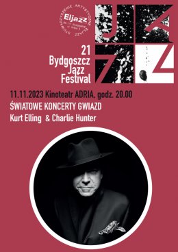 Światowe koncerty gwiazd: Kurt Elling & Charlie Hunter - festiwal