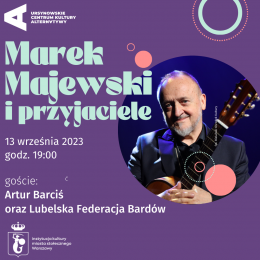 Marek Majewski i przyjaciele | 22.05 - koncert