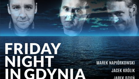 Friday Night in Gdynia - koncert