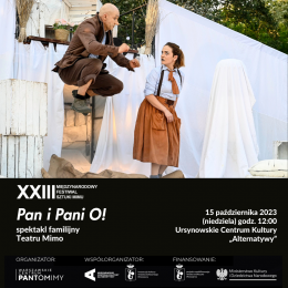 Pan i Pani O! | Teatr Mimo | spektakl familijny - festiwal