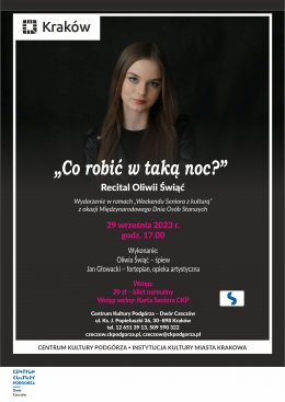 Recital Oliwii Świąć "Co robić w taką noc?" 29.09.2023, godz.17.00 - koncert