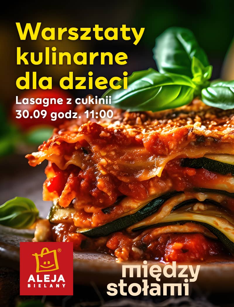 Plakat Warsztaty Kulinarne dla Dzieci - Lasagne z cukinii 209072