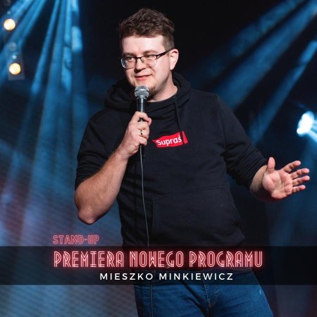Mieszko Minkiewicz - premiera nowego programu - stand-up