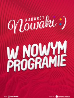 Kabaret Nowaki - Nowy Program 2024 - kabaret