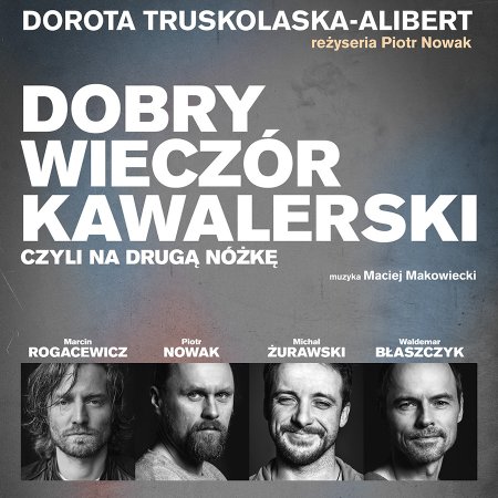 Dobry wieczór kawalerski - spektakl