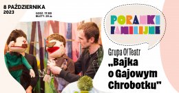Grupa O! Teatr "Bajka o Gajowym Chrobotku" - dla dzieci