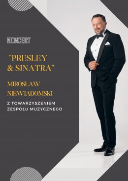 Mirosław Niewiadomski Presley&Sinatra - koncert