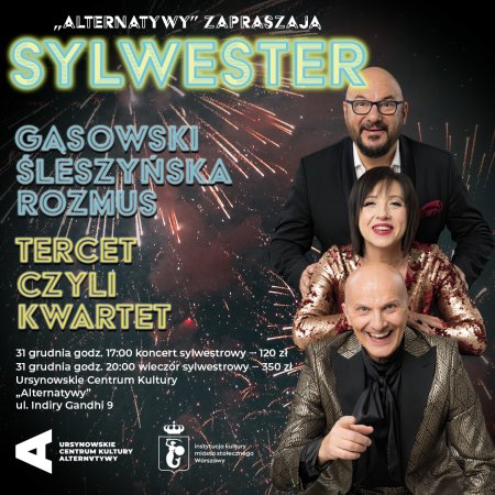 Wieczór sylwestrowy | Tercet czyli Kwartet – Hanna Śleszyńska, Piotr Gąsowski, Robert Rozmus - koncert