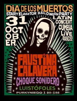 Dia De Los Muertos - Faustina Calavera, Choquesonidero, Luistofoles - koncert