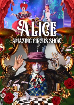 Alice - Amazing Circus Show - cyrk