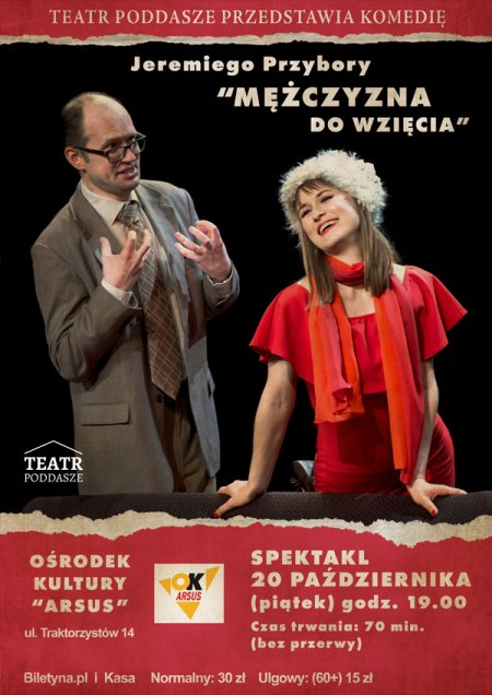 „Mężczyzna do wzięcia” Teatr Poddasze - spektakl
