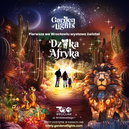 Garden Of Lights, Wrocław - Dzika Afryka - wystawa