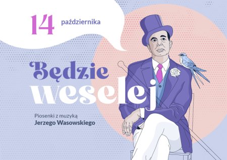 Będzie weselej - piosenki z muzyką Jerzego Wasowskiego - koncert