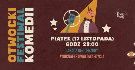 Jaracz bez Cenzury #NOCNAFESTIWALOWAEDYCJA - stand-up