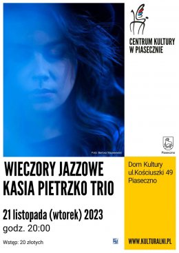 WIECZORY JAZZOWE KASIA PIETRZKO TRIO - koncert
