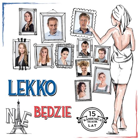 Lekko nie będzie - spektakl