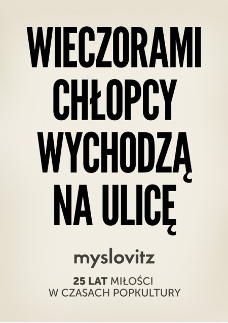 Myslovitz - 25 lat Miłości w Czasach Popkultury - Finał wiosennej trasy - koncert