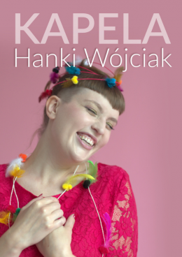 Koncert Kapeli Hanki Wójciak: muzyczna podróż w świat ethno i folk - koncert