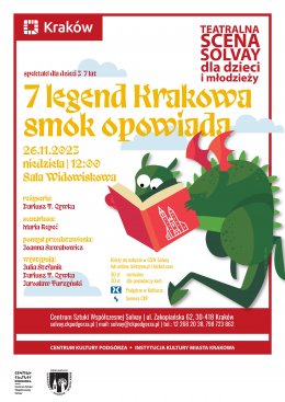 26.11.2023/niedziela, godz.12.00 – „7 legend Krakowa Smok opowiada” Teatralna Scena Solvay dla dzieci - dla dzieci
