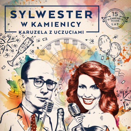 Sylwester 2023 - Karuzela z uczuciami - spektakl
