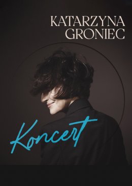 Katarzyna Groniec - Konstelacje - koncert