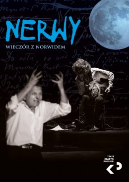 Nerwy. Wieczór z Norwidem. Widowisko poetyckie - Teatr Klasyki Polskiej - spektakl