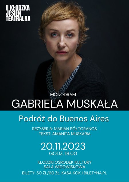 Gabriela Muskała - "Podróż do Buenos Aires" - spektakl