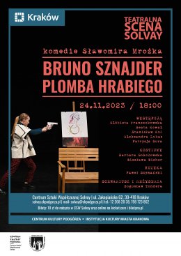 24.11.2023 – spektakl Teatralnej Sceny Solvay, godz.18.00 BRUNO SZNAJDER, PLOMBA HRABIEGO S. Mrożek - spektakl