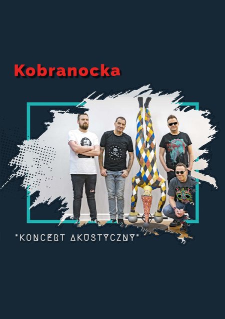 Kobranocka - koncert Akustyczny - koncert