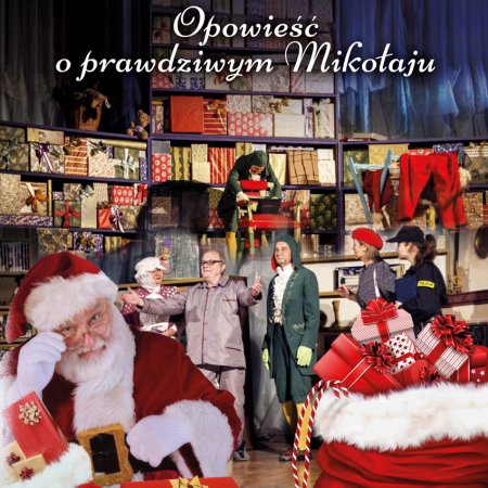Opowieść o Prawdziwym MIKOŁAJU - spektakl