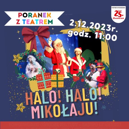 Halo! Halo! Mikołaju! - Poranek z Teatrem w Kasynie Oficerskim - dla dzieci