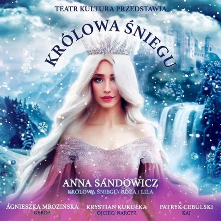 &quot;Królowa Śniegu&quot; Teatr Kultura - dla dzieci