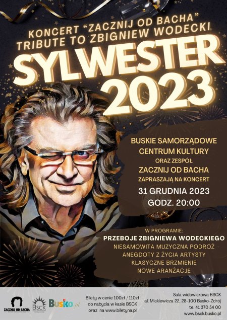 SYLWESTER 2023 Zacznij od Bacha Tribute to ZBIGNIEW WODECKI - koncert