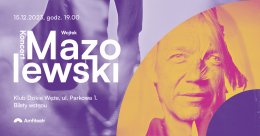 Wojtek Mazolewski - koncert - koncert