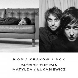 Matylda/Łukasiewicz oraz Patric The Pan - koncert
