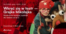 WKRĘĆ SIĘ W TEATR - Grajka Mikołajka - spektakl