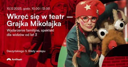 WKRĘĆ SIĘ W TEATR - Grajka Mikołajka - spektakl