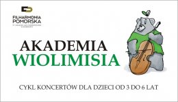 Akademia WioliMisia: "Dźwiękowe esy floresy WioliMisia" - koncert