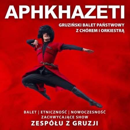 Gruziński Państwowy Balet APHKHAZETI z chórem i orkiestrą na żywo! - balet