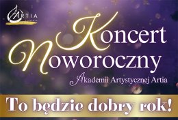 ARTIA Akademia Artystyczna - Koncert Noworoczny 2024 - koncert