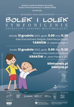 BOLEK I LOLEK SYMFONICZNIE-AKADEMIA PANA BEETHOVENA - edukacyjny koncert multimedialny - koncert