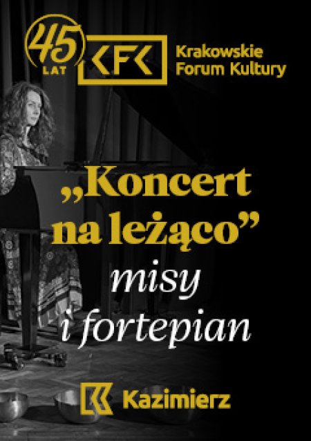 Koncert na leżąco - misy i fortepian - koncert